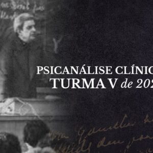 Psicanálise Clínica Turma 05 - 2026